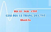 Giải Địa lí 12 trang 20 Chân trời Sáng tạo